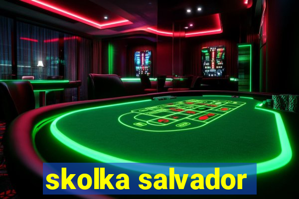 skolka salvador